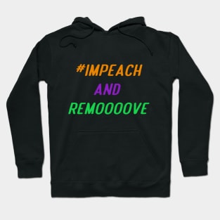 Impeach And Remove Hoodie